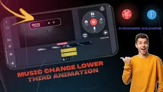 How to make a music change lower third / transition effect in kinemaster | a2s editing