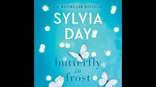 Butterfly in Frost by Sylvia Day | Full Audiobook
