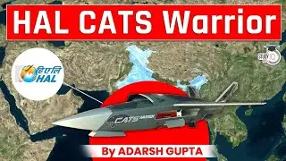 How HAL CATS Warrior can change Warfare? Combat Air Teaming System | UPSC Mains GS3