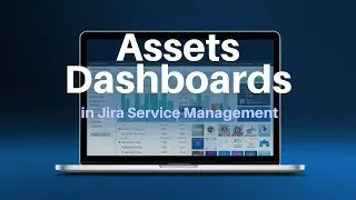 Jira Service Management &mdash; новые панели управления активами