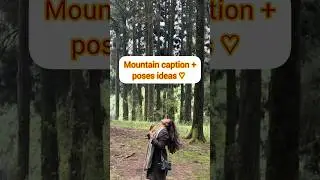mountain caption + poses ideas #trending #shorts