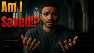 😨 Am I Saved&hellip; or Just Think I Am? | What the Bible REALLY Says About Salvation