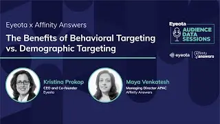 Audience Data Sessions with Affinity Answers: The Benefits of Behavioral vs Demographic Targeting