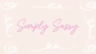Starting Anyways | Welcome to Simply Sassy 🩷 