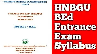 SYLLABUS FOR HNBGU UET B.ED ENTRANCE EXAMINATON SESSION 2025