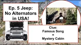 Ep. 5: Jeep Cares &mdash; No Alternators in the USA 😳 + Box Canyon & Mystery Cabin Clues 🏚️