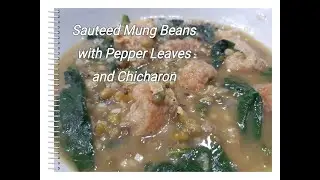 Mung Beans with Pepper Leaves and Chicharon #food #recipes #cooking @craveryinthekitchen