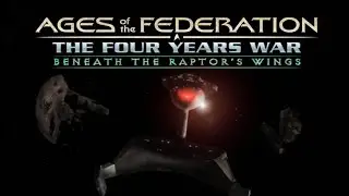 Ages of the Federation: The Four Years War [Mod - Sins of a Solar Empire: Rebellion] [No Commentary]