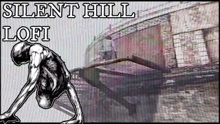 🌫️ Silent Hill Lofi 🌫️ [Dark Lofi Hip Hop / Trip Hop Mix] Pt 4 of 4