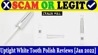 Uptight White Tooth Polish Reviews (Jan 2022) - Is This A Legit Product? Check It! | Scam Inspecter