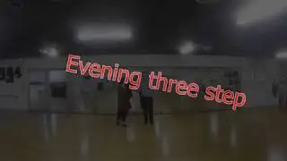 Evening three step  walk through
