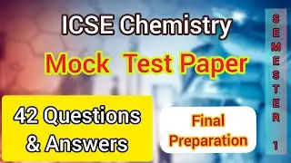 ICSE Chemistry MCQ questions|| Semester 1|| 42 MCQ questions|| Final preparation