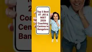 Top 5 Best IIT-JEE & NEET 2026 Coaching Centres Bangalore? #topcoaching #bestcoaching #neetcoaching