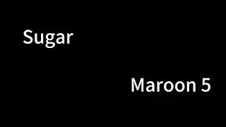 Sugar Maroon 5 歌詞mv