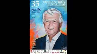 CUADRILLA DE PATIÑO - 35 ENCUENTRO DE CUADRILLAS DE PATIÑO
