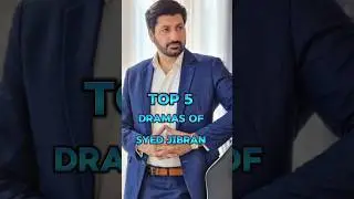 Top 5 Dramas Of Syed Jibran 💥🥰 #shortvideo #shorts #syedjibran #top