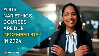 Attention NAR&reg; Members: Don't Miss Your Ethics Deadline in 2024! | The CE Shop