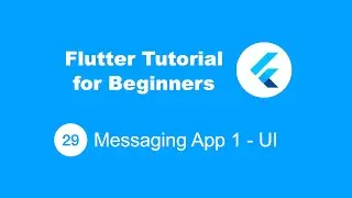 Flutter Tutorial for Beginners 29 Messaging App 1 UI