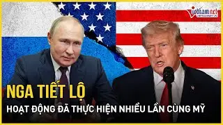 Nga tiết lộ hoạt động đã thực hiện nhiều lần cùng Mỹ, kỳ vọng Washington từ bỏ quyết định “vô nghĩa”