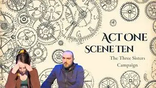 Act One, Scene Ten &bull; The Weird Sisters &bull; The Three Sisters Campaign