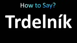 How to Pronounce Trdelnik (Correctly!)