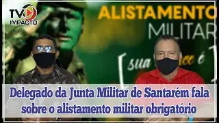 Delegado da Junta Militar de Santar&eacute;m fala sobre o alistamento militar obrigat&oacute;rio