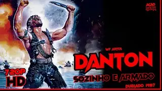Danton Sozinho e Armado - Exterminador de Merc&eacute;narios - 1987 Dublado 720p WF Filmes