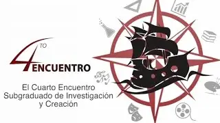 Documental: 4to Encuentro Subgraduado de Investigación y Creación