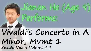 Jianan He Performing Vivaldi's Concerto in A Minor, Mvmt 1