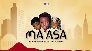 Baddes Money Ft. Follow Bugatti X Emoda - Ma'asa ( Official Music Audio )