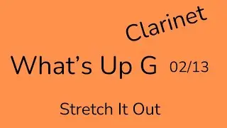 What's Up G - Clarinet # 2/13  