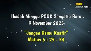 Ibadah Minggu POUK Sangatta Baru, 9 November 2025 - [LIVE]
