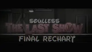 craziness injection the madness hike (Fan Edition) Soulless The Last Show | Final Rechart |
