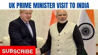 UK PRIME MINISTER VISIT TO INDIA|INTERNATIONAL RELATIONS|SSB & AFSB|SSB SUCCESS.