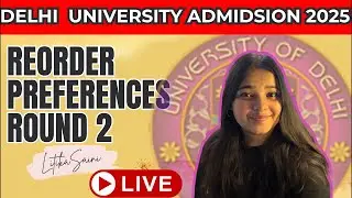 📢 Reorder Preferences in Round 2 | DU CSAS 2025 Admission Guide | What You MUST Know!