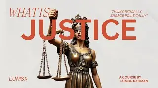 6. Justice  | Introduction to Political Theory | Dr. Taimur Rahman