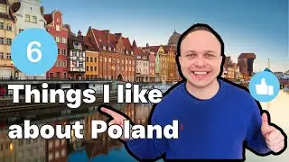 6 Things I Like About Poland | 6 Things I Like About Poland