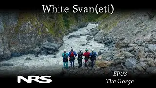 White Svaneti EP03 - The Gorge