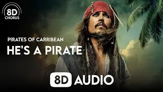 Pirates of Caribbean - He's a Pirate (8D Audio)