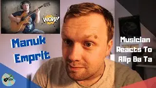 Musician Reacts To Alip Ba Ta - Manuk Emprit