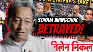 how everyone betrayed SONAM WANGCHUK. 