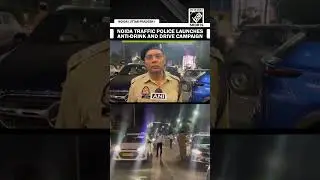 Noida Traffic Police launches anti-drink and drive campaign ahead of festive season