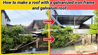 How to make a roof with a galvanized iron frame and galvalum roof