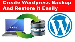 How to Create Wordpress Website Backup and Restore it Easily