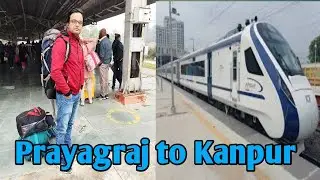 Prayagraj to Kanpur New Vande Bharat Express(14235)||First look and interior of tain||Fastest train