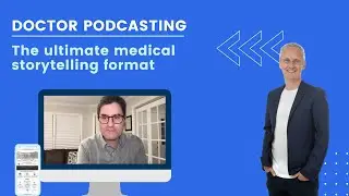 Doctor podcasting: The ultimate medical marketing tool?