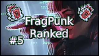PunkMaster Gameplay - FragPunk Ranked EP 5 - 2 Stack - Pathojen #53