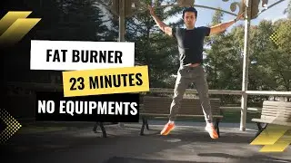 23 Minute Fat Burner No Equipment , Just Sweat !