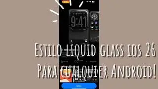 Launcher iOS 26 Liquid Glass Para Android!!!!! | con iconos liquid Glass l