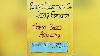 School Based Activities (Practical file) with easy diagrams  B.ed 2nd year l MDU
